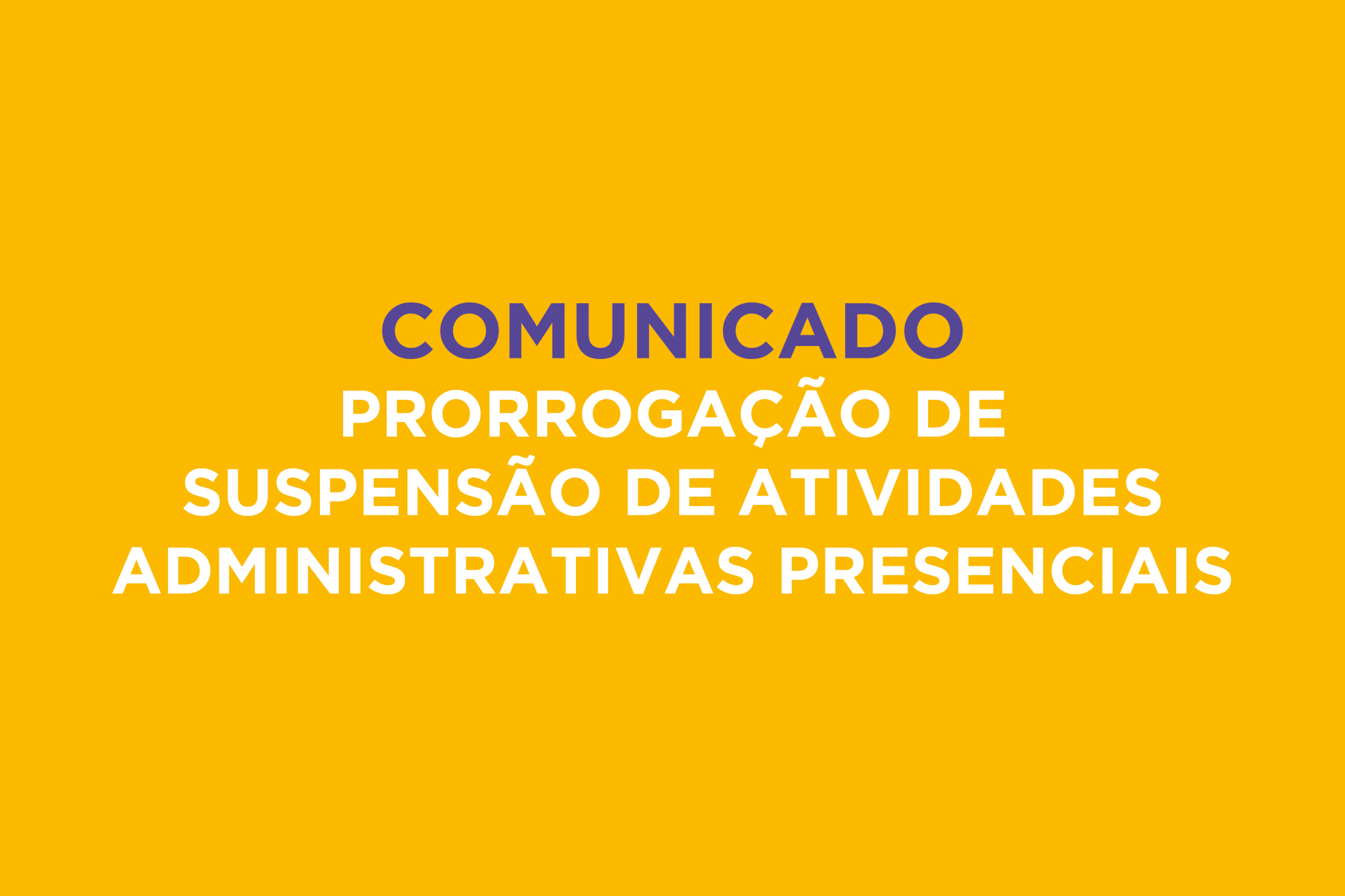 Suspensão Das Atividades Administrativas Presenciais é Prorrogada Até O Dia 31 De Março Campus