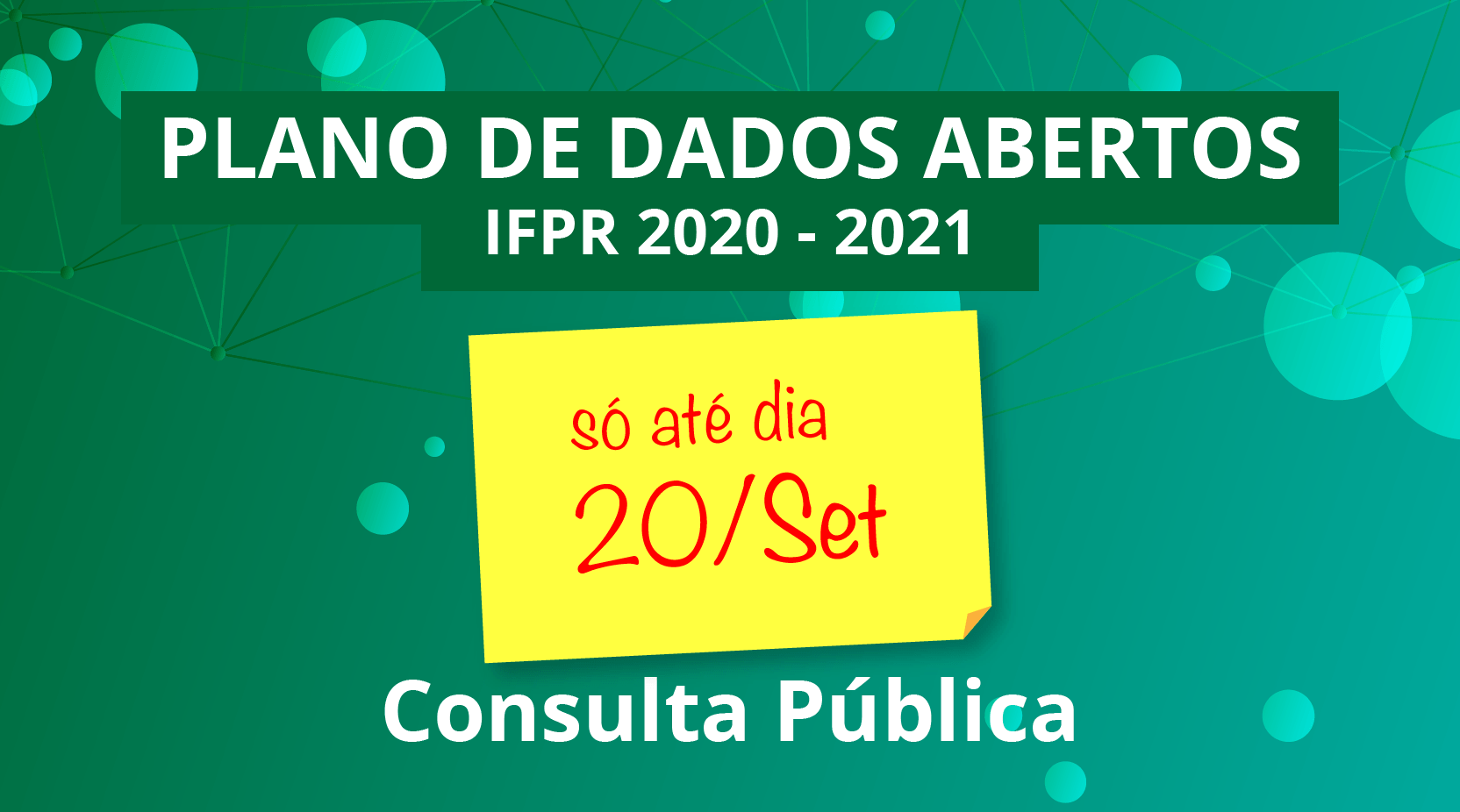 "Plano de Dados Abertos IFPR 2020-2021. Só até dia 20/set. Consulta Pública"
