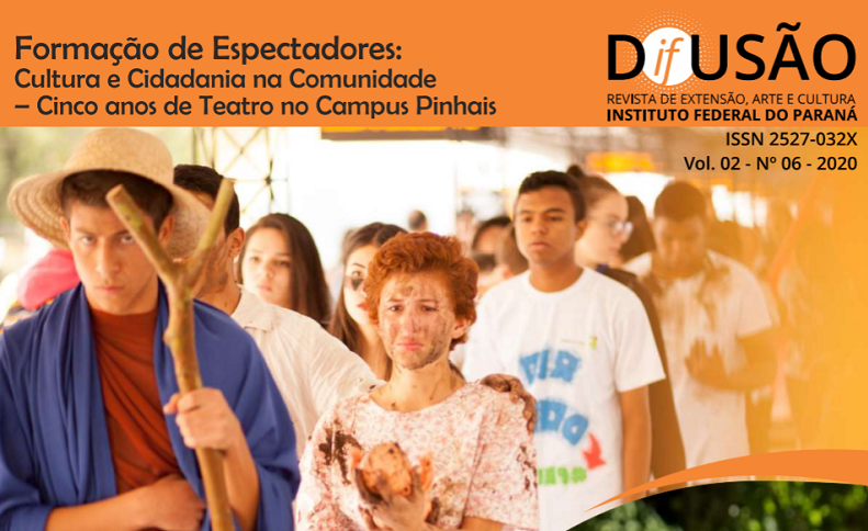 "Formação de Espectadores: Cultura e Cidadania na Comunidade - Cinco anos de Teatro no Campus Pinhais. Revista Difusão"