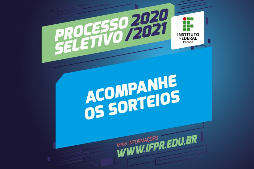 Acompanhe os sorteios do PS IFPR 2020-2021