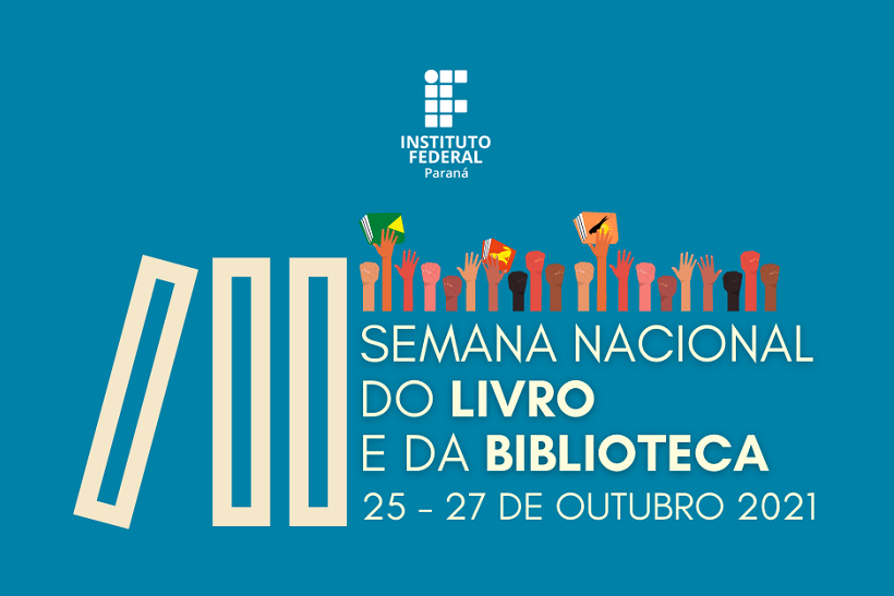 "Semana nacional do livro e da biblioteca. 25 a 27 de outubro de 2021"
