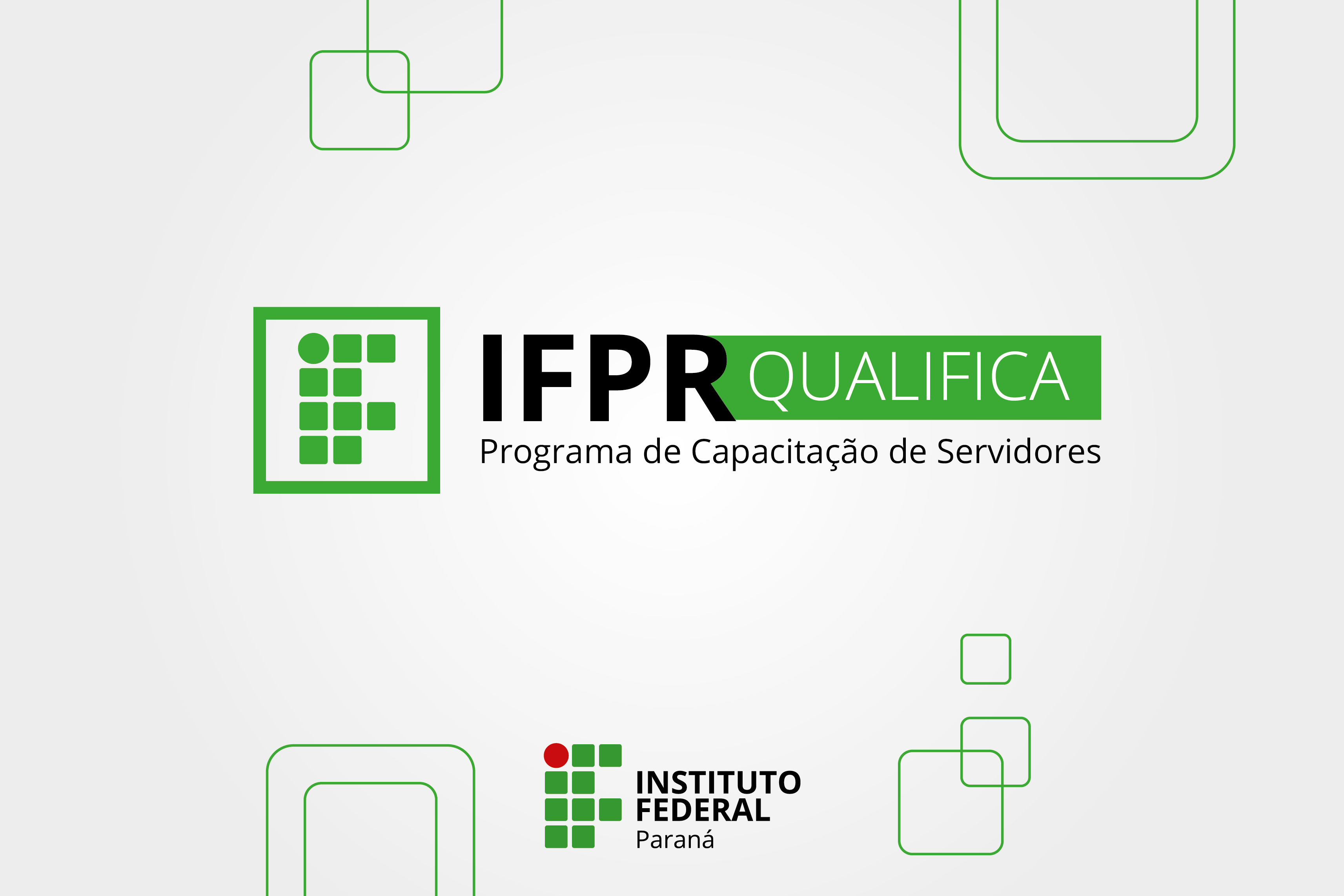 "IFPR Qualifica. Programa de capacitação de servidores"
