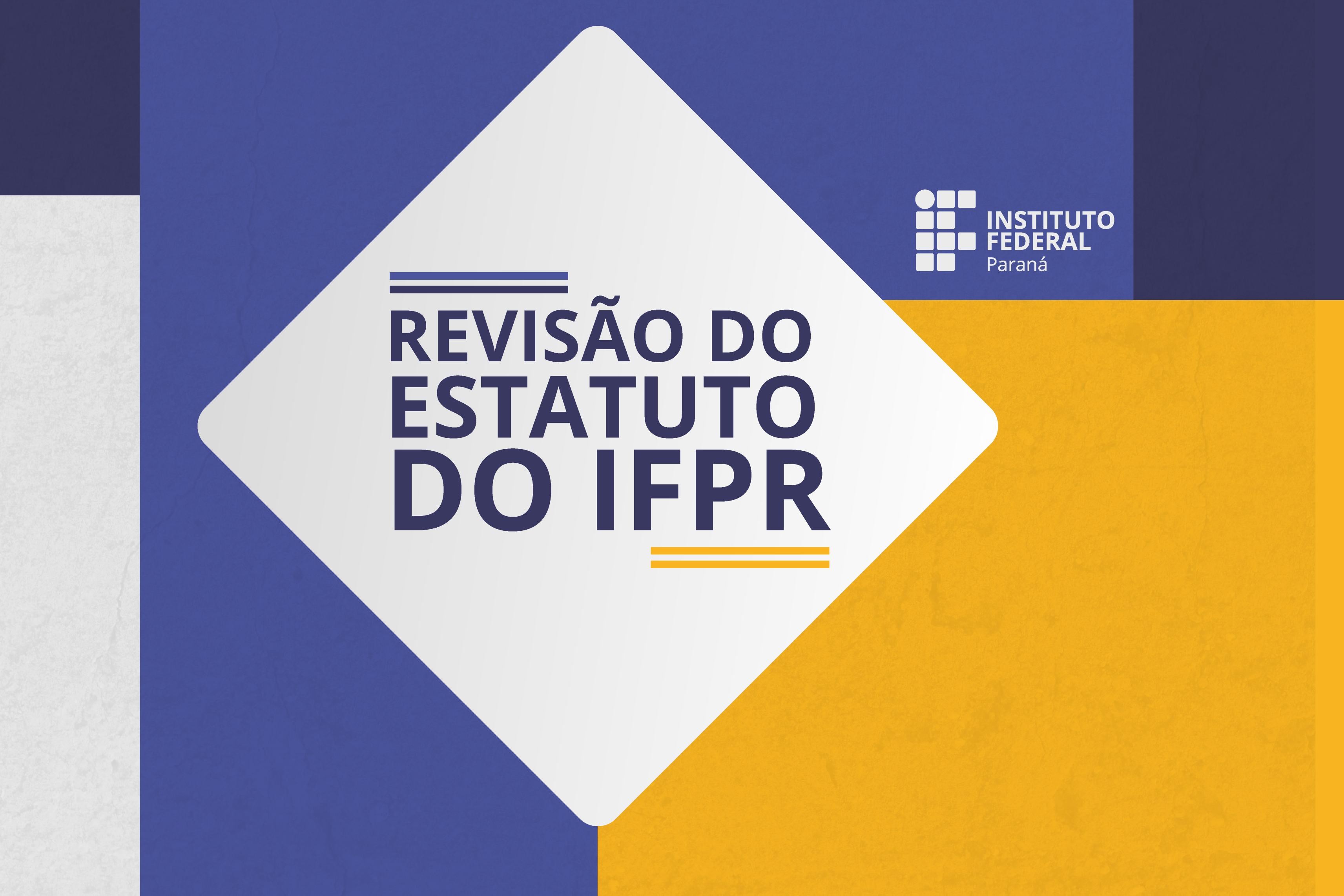 Imagem com fundo colorido. Em primeiro plano, está o texto: "Revisão do Estatuto do IFPR".