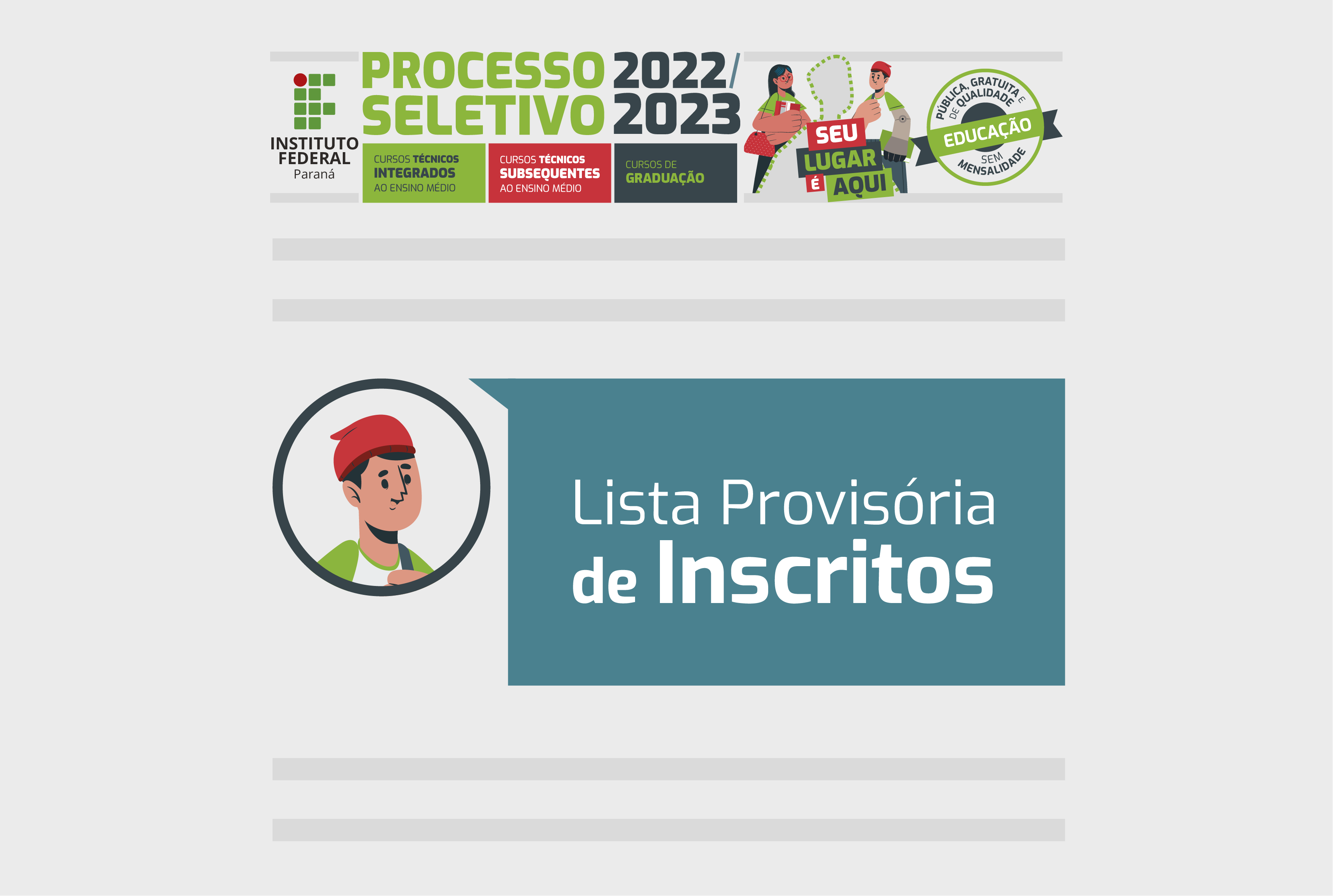 Imagem colorida. No topo, está o título "Processo Seletivo 2022/2023", abaixo, centralizado, está o texto: "Lista provisória de inscritos".