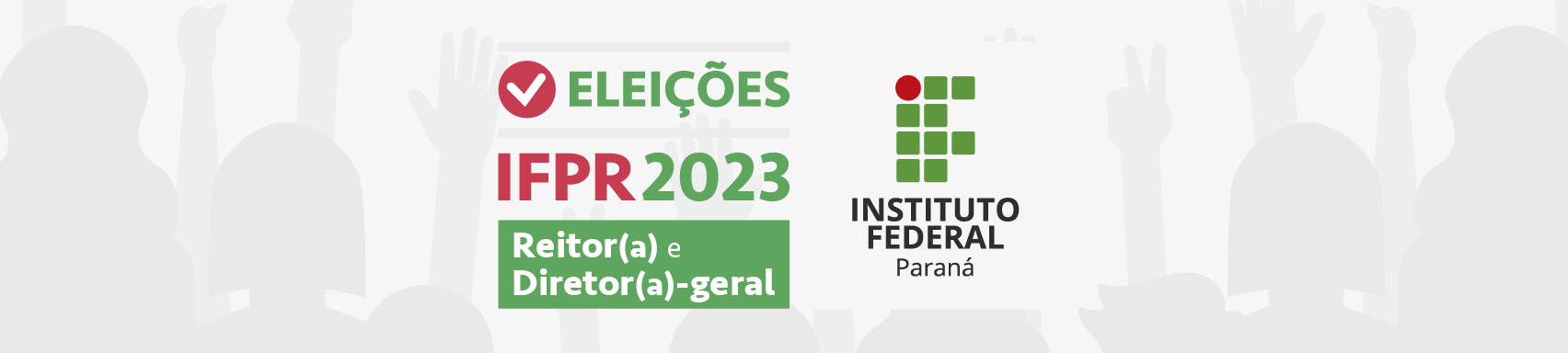 Eleições 2023 do IFPR - Consulta para o cardo de Reitor e Diretor-geral